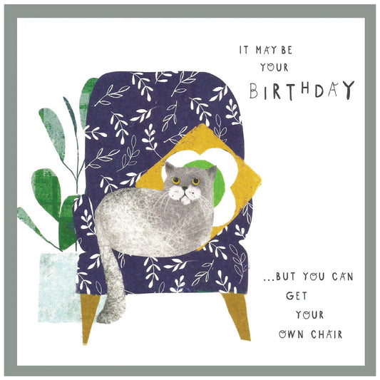 Cinnamon Aitch Margot Birthday Card Cat YOUR CHAIR